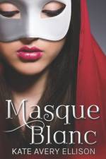Masque Blanc af Kate Avery Ellison