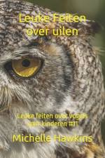 Leuke Feiten over uilen af Michelle Hawkins