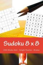 Sudoku 8 X 8 - 250 Hikaku Anti - Knight Puzzles -Bronze af Andrii Pitenko