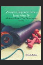 Women's Beginners Fitness Sense After 50 af Erlinda Tulioc