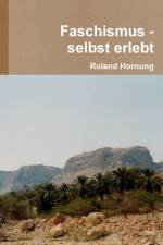 Faschismus - selbst erlebt af Roland Hornung