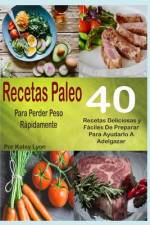 Recetas Paleo Para Perder Peso Rápidamente af Katey Lyon