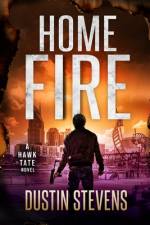 Home Fire af Dustin Stevens