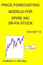 Price-Forecasting Models for Spire Inc SR-PA Stock af Ton Viet Ta