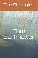 The Struggles af Tom Burkhalter