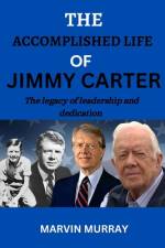 The accomplished life of Jimmy Carter af Marvin Murray