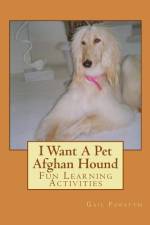 I Want A Pet Afghan Hound af Gail Forsyth