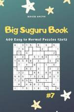 Big Suguru Book - 400 Easy to Normal Puzzles 12x12 Vol.7 af David Smith