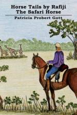 Horse Tails by Rafiji the Safari Horse af Patricia Probert Gott