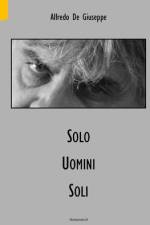 Solo Uomini Soli af Alfredo de Giuseppe