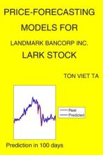 Price-Forecasting Models for Landmark Bancorp Inc. LARK Stock af Ton Viet Ta