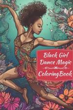 Black Girl Dance Magic Coloring Book af Brynhaven Books