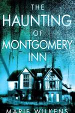 The Haunting of Montgomery Inn af Marie Wilkens