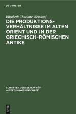 Die Produktionsverhältnisse im Alten Orient und in der griechisch-römischen Antike af Elisabeth Charlotte Welskopf