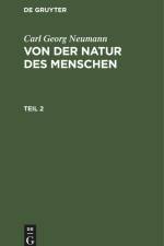 Carl Georg Neumann: Von der Natur des Menschen. Teil 2 af Carl Georg Neumann