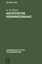 Akustische Kernresonanz af A. R. Kessel