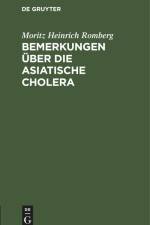 Bemerkungen über die asiatische Cholera af Moritz Heinrich Romberg
