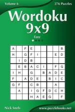 Wordoku 9x9 - Easy - Volume 6 - 276 Logic Puzzles af Nick Snels