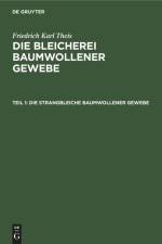 Die strangbleiche baumwollener Gewebe af Friedrich Karl Theis