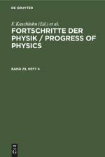 Fortschritte der Physik / Progress of Physics. Band 29, Heft 4 af F. Kaschluhn