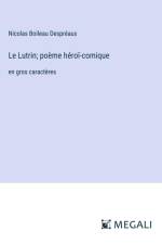 Le Lutrin; poème héroï-comique af Nicolas Boileau Despreaux