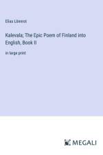 Kalevala; The Epic Poem of Finland into English, Book II
