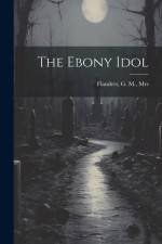 The Ebony Idol af G. M. Flanders