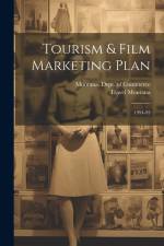 Tourism & Film Marketing Plan: 1994-95 af Travel Montana