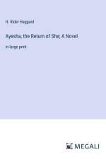 Ayesha, the Return of She; A Novel af H. Rider Haggard