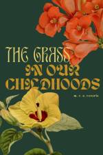 the grass in our childhoods af M. R. S. Reverie
