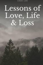 Lessons of Love, Life & Loss af Cindy Lupi