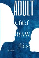 Adult Child - RAW files af Lou Sola