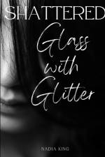 Shattered Glass with Glitter af Nadia King