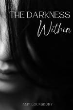 The Darkness Within af Amy Lounsbury