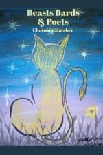 Beasts Bards & Poets af Cherokee Hatcher