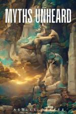 Myths Unheard af Ashlee Depass