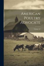American Poultry Advocate; Volume 22 af Anonymous