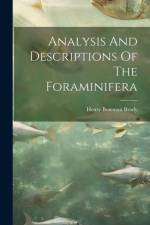 Analysis And Descriptions Of The Foraminifera af Henry Bowman Brady