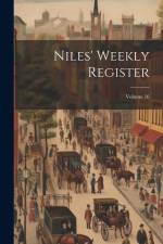 Niles' Weekly Register; Volume 16 af Anonymous