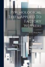 Psychological Tests, Applied To Factory Workers af Emily Thorp Burr
