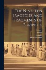 The Nineteen Tragedies And Fragments Of Euripides; Volume 1 af Michael Wodhull