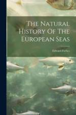The Natural History Of The European Seas af Edward Forbes