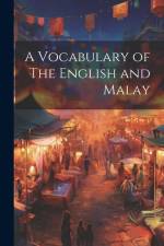 A Vocabulary of The English and Malay af Anonymous