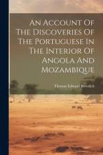 An Account Of The Discoveries Of The Portuguese In The Interior Of Angola And Mozambique af Thomas Edward Bowdich