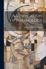 A Vindication Of Phrenology af William Mattieu Williams