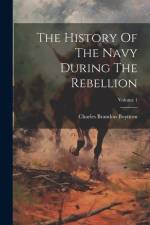 The History Of The Navy During The Rebellion; Volume 1 af Charles Brandon Boynton