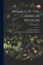 Annals Of The Carnegie Museum; Volume 5 af Carnegie Museum