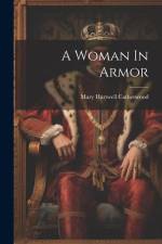 A Woman In Armor af Mary Hartwell Catherwood