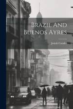 Brazil And Buenos Ayres af Josiah Conder