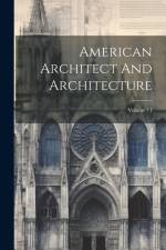 American Architect And Architecture; Volume 11 af Anonymous